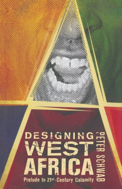 Book cover of: Designing West Africa. By: P. Schwab