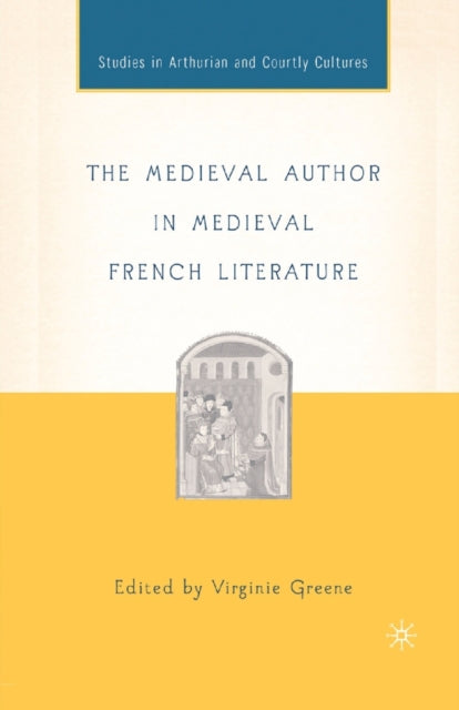 Book cover of: Medieval Author in Medieval French Literature. By: V. Greene