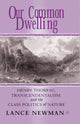 Book cover of: Our Common Dwelling. By: Lance Newman