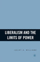 Book cover of: Liberalism and the Limits of Power. By: J. Williams