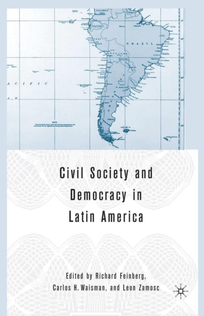 Book cover of: Civil Society and Democracy in Latin America. By: R. Feinberg