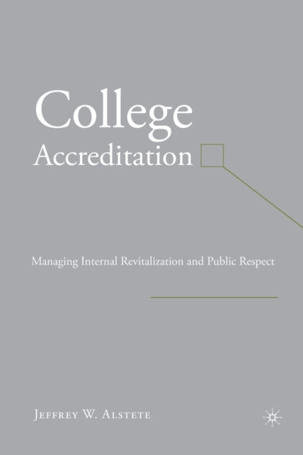 Book cover of: College Accreditation. By: J. Alstete