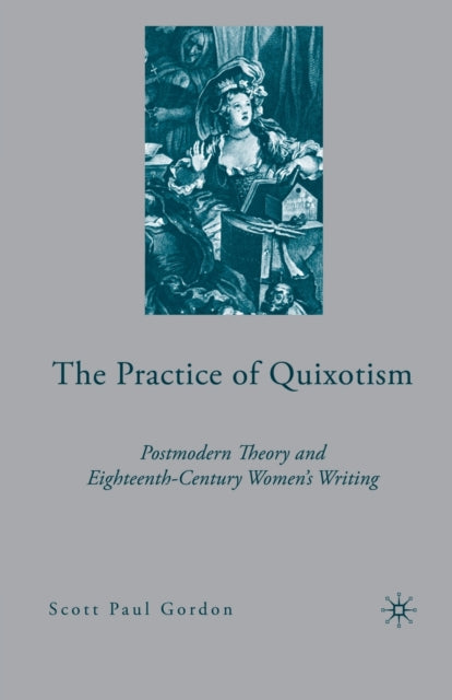 Book cover of: Practice of Quixotism. By: S. Gordon