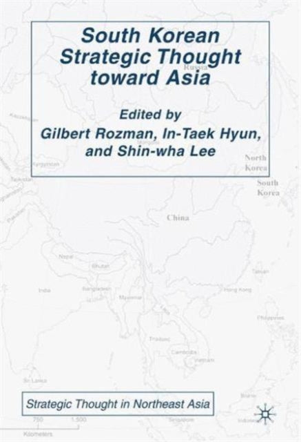 Book cover of: South Korean Strategic Thought toward Asia. By: G. Rozman