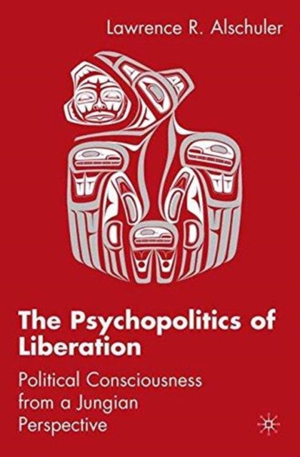 Book cover of: Psychopolitics of Liberation. By: Lawrence Alschuler