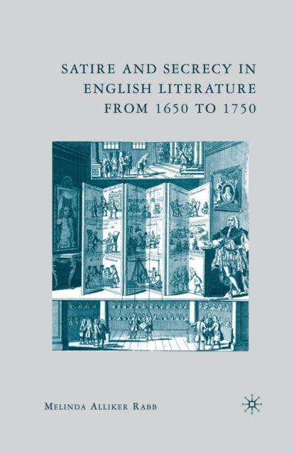 Book cover of: Satire and Secrecy in English Literature from 1650 to 1750. By: M. Rabb