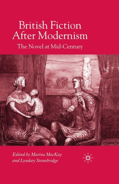 Book cover of: British Fiction After Modernism. By: Marina MacKay