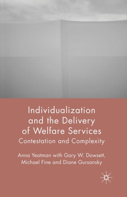 Book cover of: Individualization and the Delivery of Welfare Services. By: A. Yeatman
