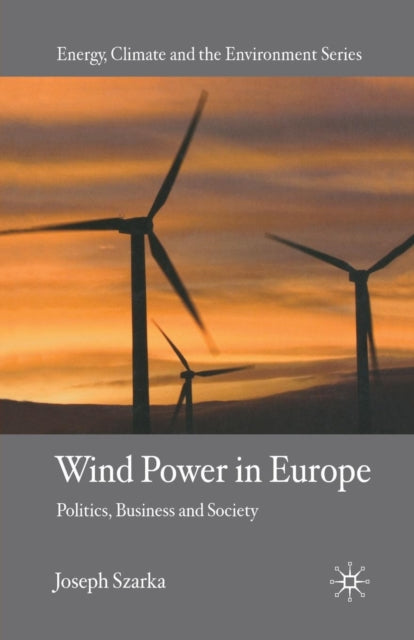 Book cover of: Wind Power in Europe. By: J. Szarka