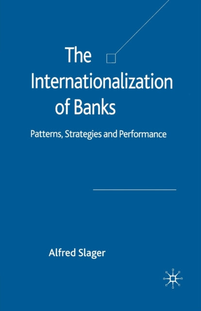 Book cover of: Internationalization of Banks. By: Alfred Slager