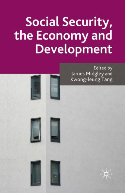 Book cover of: Social Security, the Economy and Development. By: J. Midgley