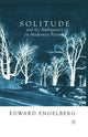 Book cover of: Solitude and its Ambiguities in Modernist Fiction. By: E. Engelberg