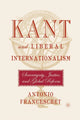 Book cover of: Kant and Liberal Internationalism. By: A. Franceschet