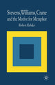 Book cover of: Stevens, Williams, Crane and the Motive for Metaphor. By: R. Rehder