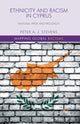 Book cover of: Ethnicity and Racism in Cyprus. By: P. Stevens