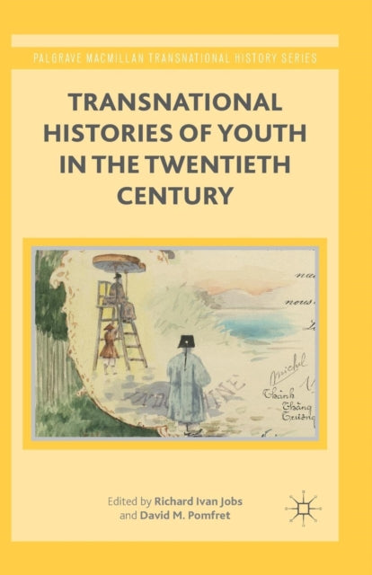 Book cover of: Transnational Histories of Youth in the Twentieth Century. By: R. Jobs