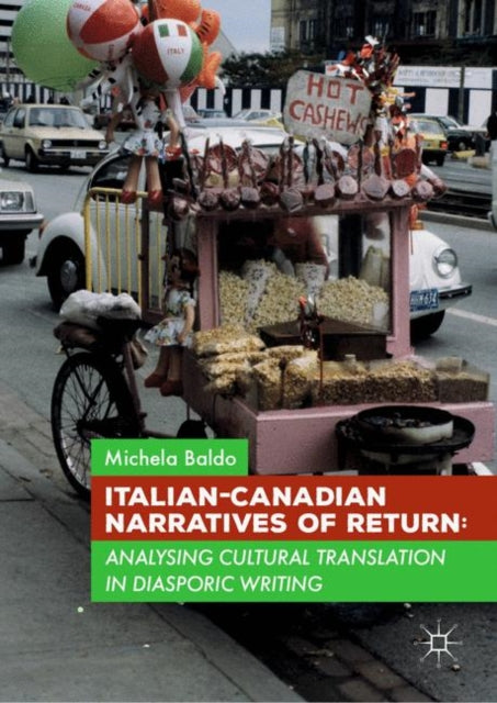 Book cover of: Italian-Canadian Narratives of Return. By: Michela Baldo