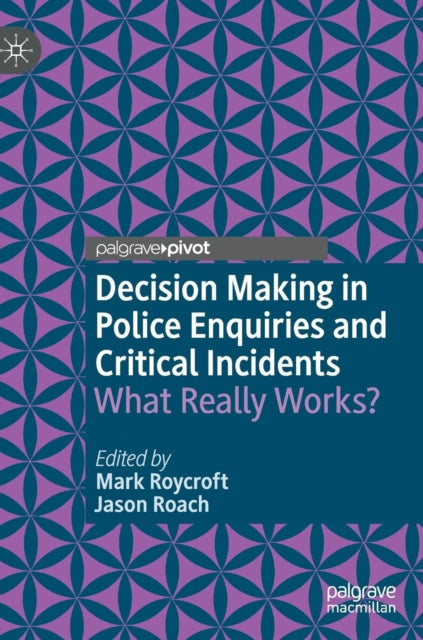 Book cover of: Decision Making in Police Enquiries and Critical Incidents
