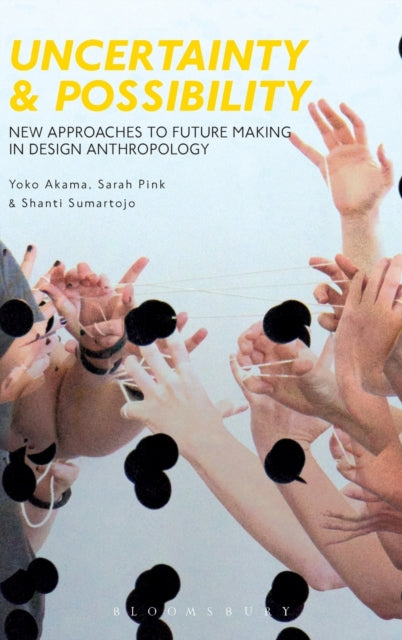 Book cover of: Uncertainty and Possibility. By: Sarah Pink