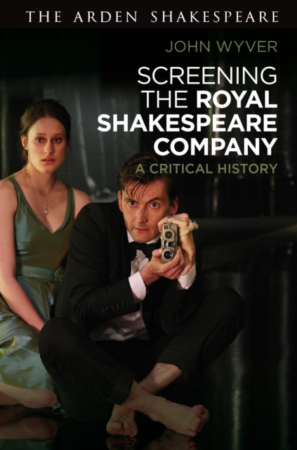 Book cover of: Screening the Royal Shakespeare Company. By: John Wyver