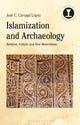 Book cover of: Islamization and Archaeology. By: Jose C. Carvajal Lopez