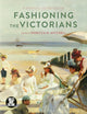 Book cover of: Fashioning the Victorians