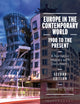 Book cover of: Europe in the Contemporary World: 1900 to the Present. By: Bonnie G. Smith