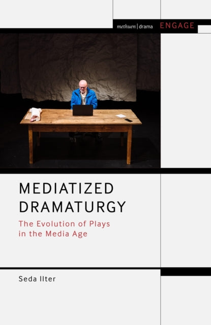 Book cover of: Mediatized Dramaturgy. By: Seda Ilter