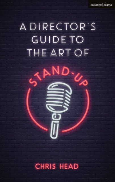 Book cover of: Director’s Guide to the Art of Stand-up. By: Chris Head