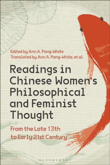 Book cover of: Readings in Chinese Women’s Philosophical and Feminist Thought. By: Ann A. Pang-White
