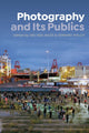 Book cover of: Photography and Its Publics. By: Melissa Miles