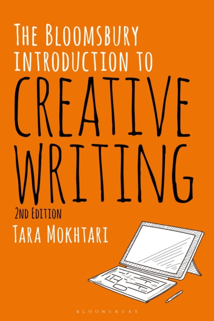 Book cover of: Bloomsbury Introduction to Creative Writing. By: Tara Mokhtari
