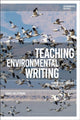 Book cover of: Teaching Environmental Writing. By: Isabel Galleymore