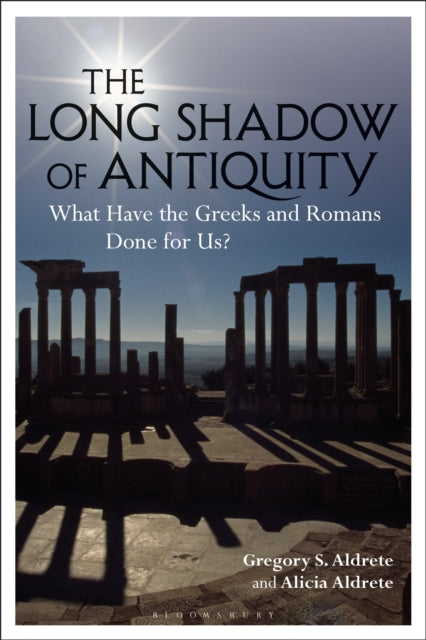 Book cover of: Long Shadow of Antiquity. By: Gregory S. Aldrete