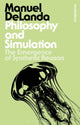Book cover of: Philosophy and Simulation. By: Manuel DeLanda