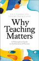 Book cover of: Why Teaching Matters. By: Paul Farber