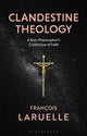Book cover of: Clandestine Theology. By: Andrew Sackin-Poll