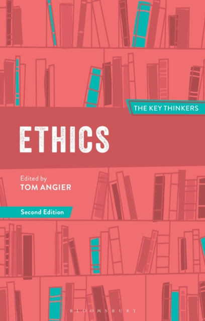 Book cover of: Ethics: The Key Thinkers. By: Tom Angier