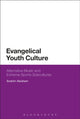 Book cover of: Evangelical Youth Culture. By: Ibrahim Abraham