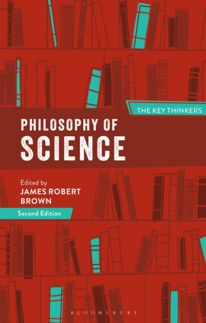 Book cover of: Philosophy of Science: The Key Thinkers. By: Brown, James Robert.