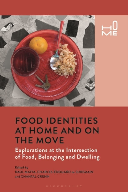 Book cover of: Food Identities at Home and on the Move. By: Raul Matta