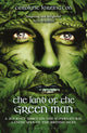 Book cover of: Land of the Green Man. By: Carolyne Larrington