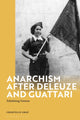 Book cover of: Anarchism After Deleuze and Guattari. By: Chantelle Gray