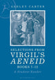 Book cover of: Selections from Virgil's Aeneid Books 7-12. By: Ashley Carter