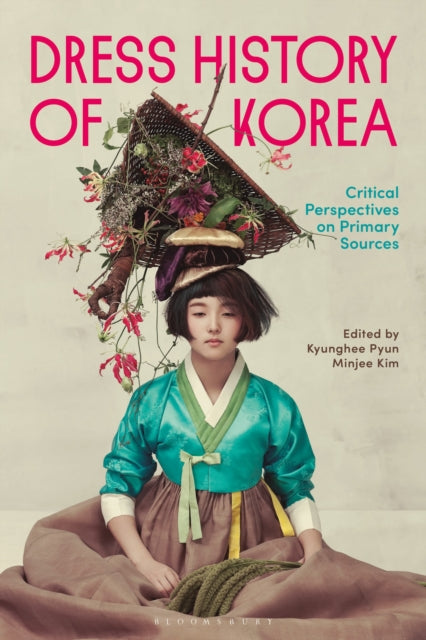 Book cover of: Dress History of Korea. By: Kyunghee Pyun