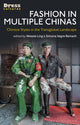 Book cover of: Fashion in Multiple Chinas. By: Wessie Ling