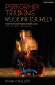 Book cover of: Performer Training Reconfigured. By: Frank Camilleri
