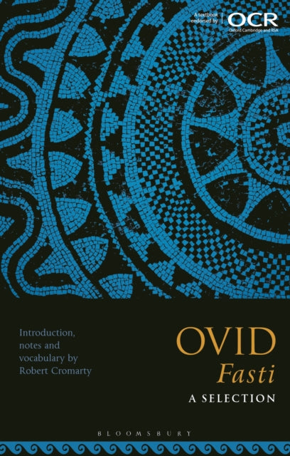 Book cover of: Ovid Fasti: A Selection. By: Robert Cromarty