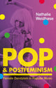 Book cover of: Pop & Postfeminism. By: Nathalie Weidhase