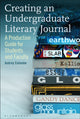 Book cover of: Creating an Undergraduate Literary Journal. By: Audrey Colombe